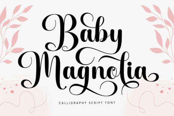 Baby Magnolia: A Calligraphy Font with Timeless Elegance