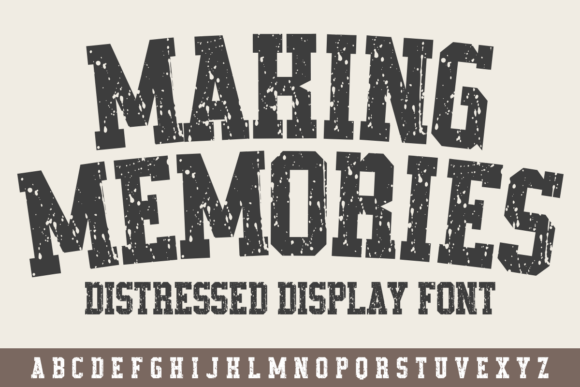 Making Memories: A Typeface of Strength and Tradition